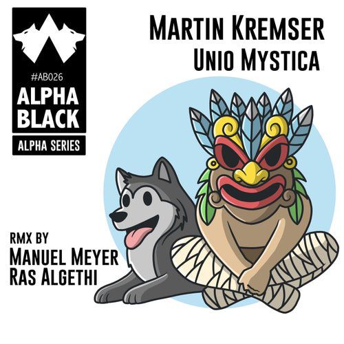 Martin Kremser - Unio Mystica [ALPHABLACK026]